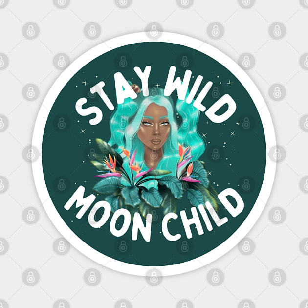 Stay Wild Moon Child Illustration of Celestial Woman | Astrology & Zodiac Shirt or Sticker Design Magnet by Mia Delilah